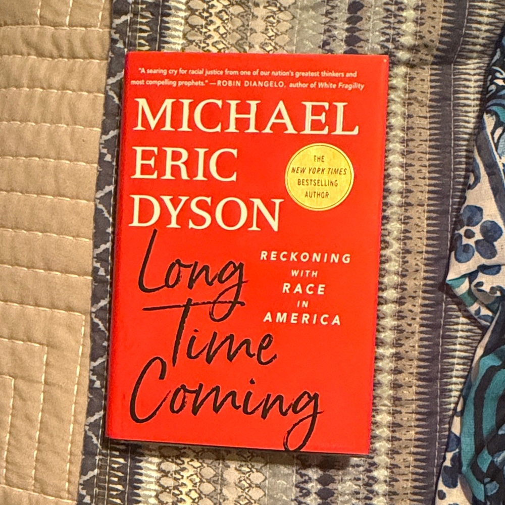 New Long Time Coming: Reckoning with Race in America Book by Michael Eric Dyson